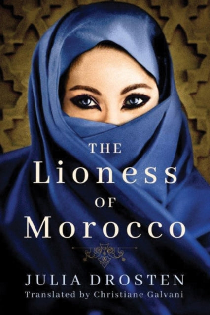 Book cover of: Lioness of Morocco. By: Julia Drosten