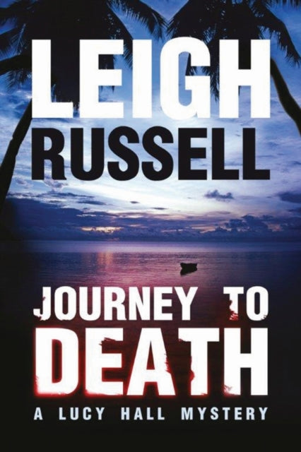 Book cover of: Journey to Death. By: Leigh Russell