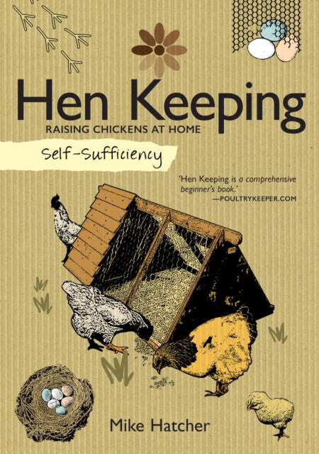 Book cover of: Self-Sufficiency: Hen Keeping. By: Mike Hatcher