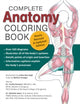 Book cover of: Complete Anatomy Coloring Book, Newly Revised and Updated Edition. By: C. R. Constant