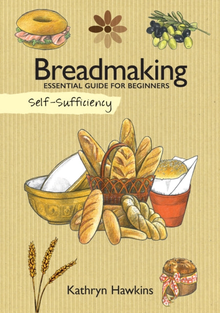 Book cover of: Self-Sufficiency: Breadmaking. By: Kathryn Hawkins