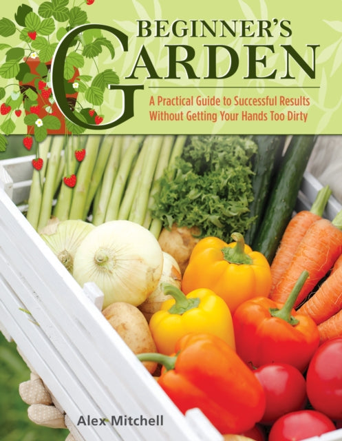Book cover of: Beginner's Garden. By: Alex Mitchell