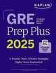 Book cover of: GRE Prep Plus, Ninth Edition (2025): Includes 6 Practice Tests, 1500+ Practice Questions + Online Access to a 500+ Question Bank, Video Tutorials, and Live Class Sessions. By: Kaplan Test Prep