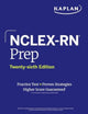 Book cover of: NCLEX-RN Prep, Twenty-sixth Edition (2025): Includes 1 Full Length Practice Test + Proven Strategies. By: Kaplan Nursing