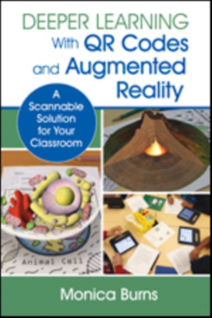 Book cover of: Deeper Learning With QR Codes and Augmented Reality. By: Monica Burns