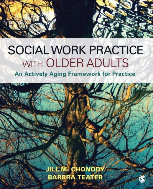 Book cover of: Social Work Practice With Older Adults. By: Jill M. Chonody