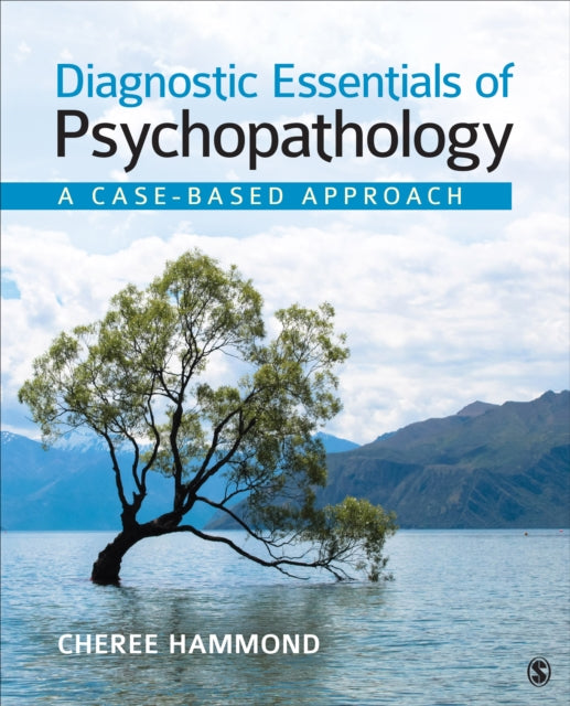 Book cover of: Diagnostic Essentials of Psychopathology: A Case-Based Approach. By: Cheree F. Hammond