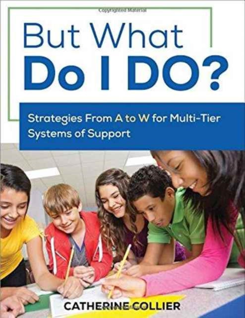 Book cover of: But What Do I DO?. By: Catherine C. Collier