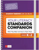 Book cover of: Your Literacy Standards Companion, Grades K-2. By: Sharon D. Taberski