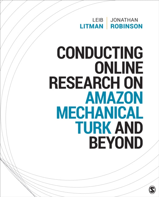 Book cover of: Conducting Online Research on Amazon Mechanical Turk and Beyond. By: Leib Litman