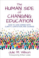 Book cover of: Human Side of Changing Education. By: Julie Margretta Wilson