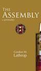 Book cover of: Assembly. By: Gordon W. Lathrop