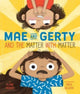 Book cover of: Mae and Gerty and the Matter with Matter. By: Elaine Vickers