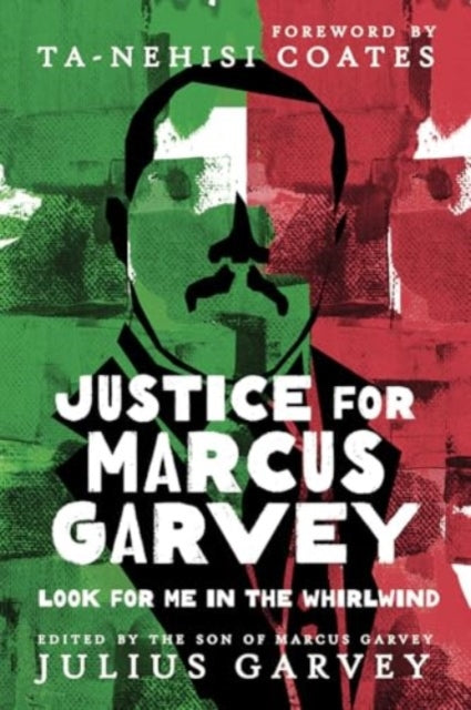 Book cover of: Justice for Marcus Garvey. By: Julius Garvey