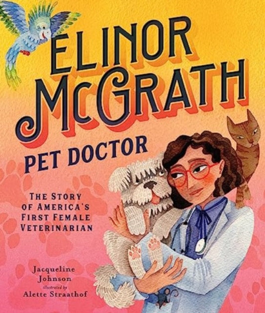 Book cover of: Elinor McGrath, Pet Doctor. By: Jacqueline Johnson