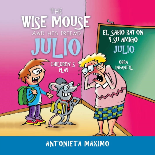 Book cover of: Wise Mouse and His Friend Julio/El Sabio Raton Y Su Amigo Julio