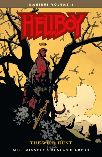 Book cover of: Hellboy Omnibus Volume 3: The Wild Hunt. By: Mike Mignola