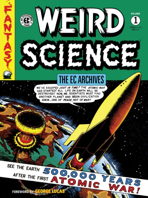 Book cover of: EC Archives: Weird Science Volume 1. By: Bill Gaines