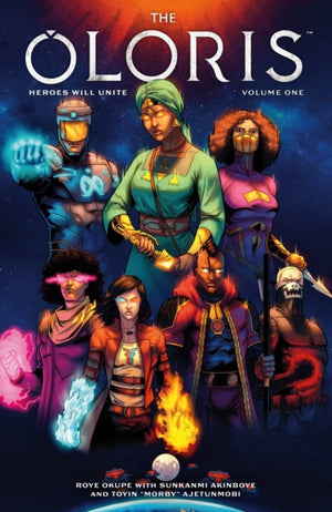 Oloris: Heroes Will Unite Volume 1