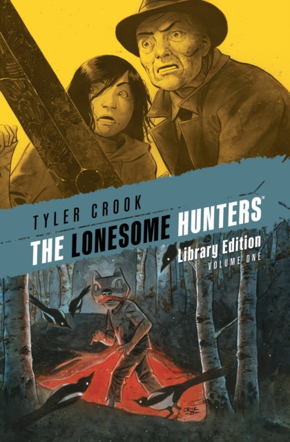 Book cover of: Lonesome Hunters Library Edition. By: Tyler Crook