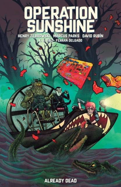 Book cover of: Operation Sunshine Volume 2: Already Dead. By: Henry Zebrowski