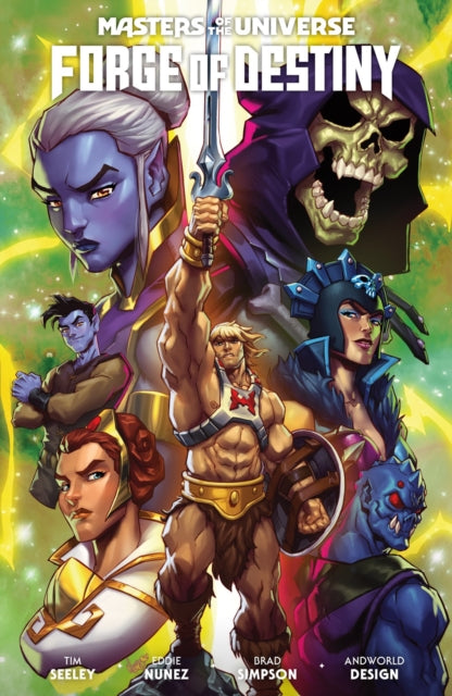Book cover of: Masters of the Universe: Forge of Destiny. By: Tim Seeley