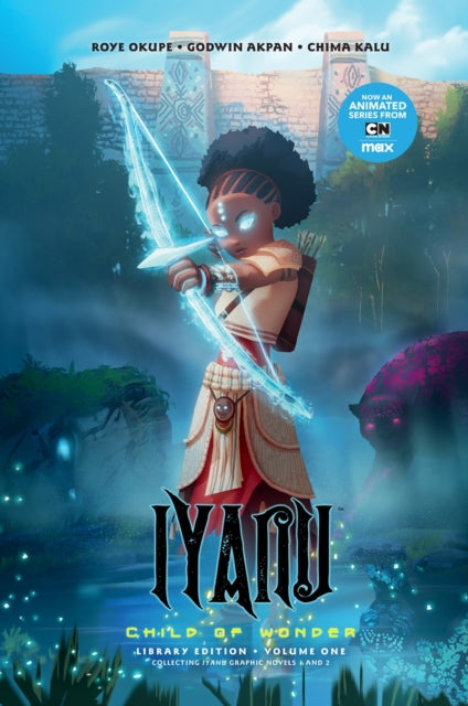 Iyanu: Child of Wonder Library Edition Volume 1 9781506752327 Roye Okupe