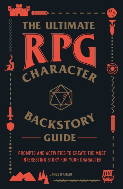 Book cover of: Ultimate RPG Character Backstory Guide. By: James D’Amato