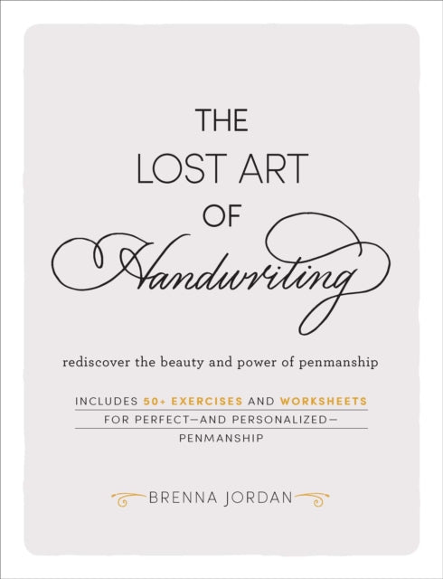 Book cover of: Lost Art of Handwriting. By: Brenna Jordan
