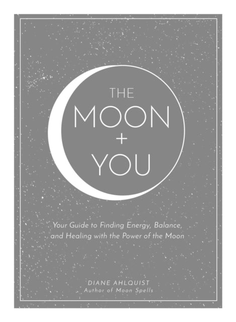 Book cover of: Moon + You. By: Diane Ahlquist