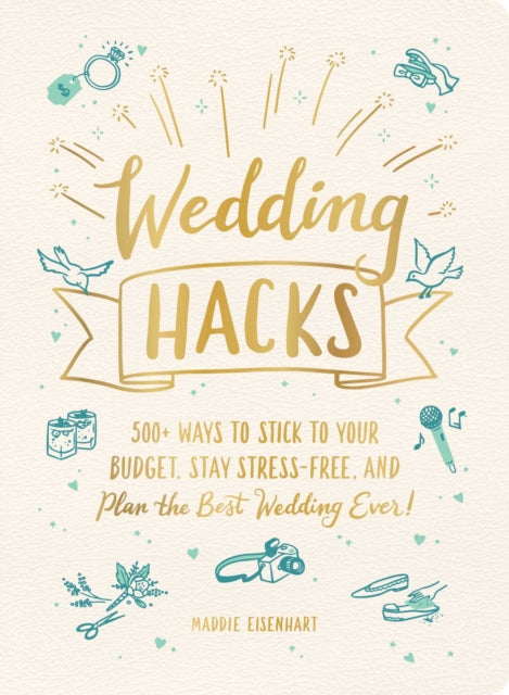 Book cover of: Wedding Hacks. By: Maddie Eisenhart