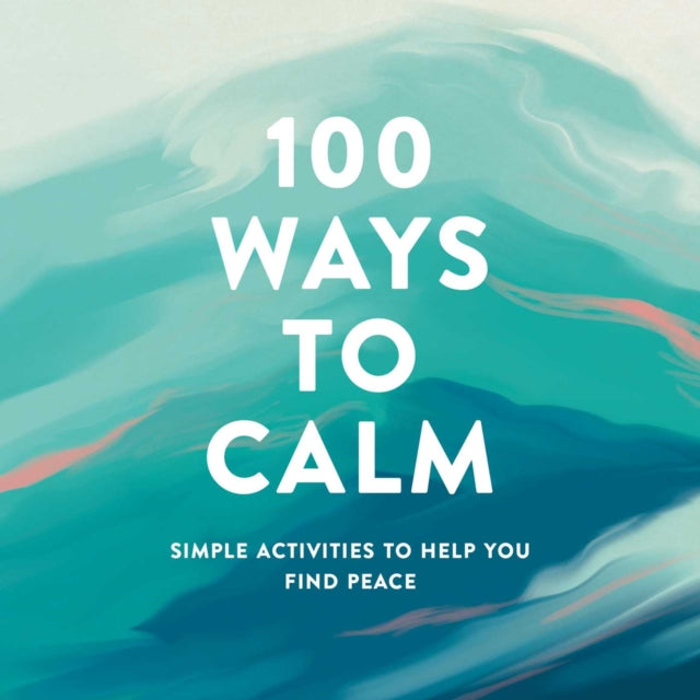 Book cover of: 100 Ways to Calm. By: Adams Media