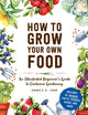 Book cover of: How to Grow Your Own Food. By: Angela S. Judd