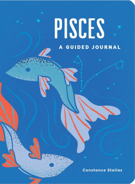 Book cover of: Pisces: A Guided Journal. By: Constance Stellas