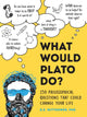Book cover of: What Would Plato Think?. By: D. E. Wittkower