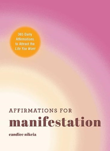 Book cover of: Affirmations for Manifestation