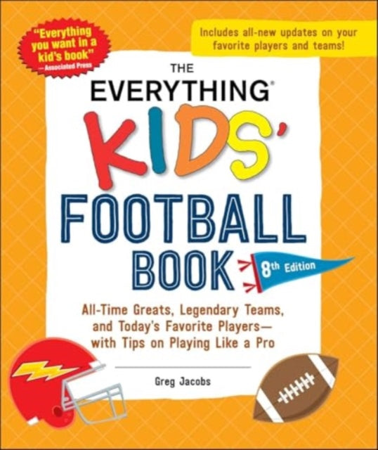 Book cover of: Everything Kids' Football Book, 8th Edition