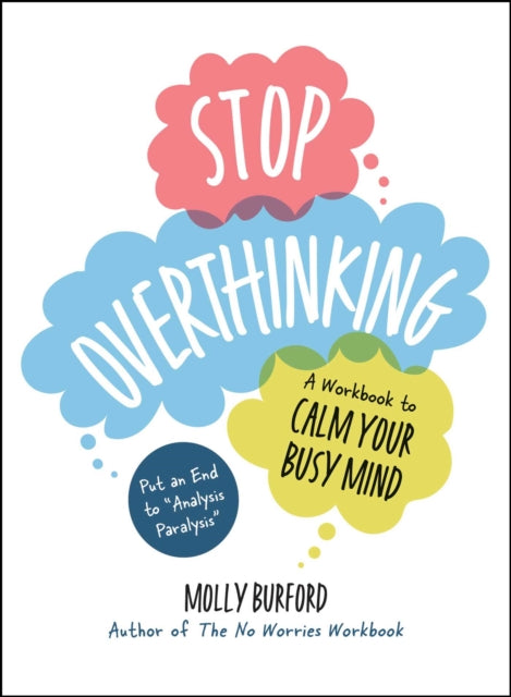 Book cover of: Stop Overthinking. By: Molly Burford