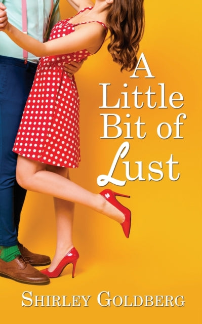 Book cover of: Little Bit of Lust. By: Shirley Goldberg