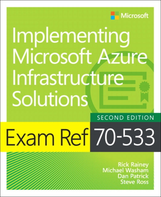 Exam Ref 70-533 Implementing Microsoft Azure Infrastructure Solutions 9781509306480 Michael Washam