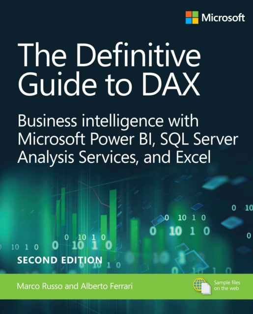 Definitive Guide to DAX, The, Business intelligence for Microsoft Power BI, SQL Server Analysis Services, and Excel 9781509306978 Marco Russo