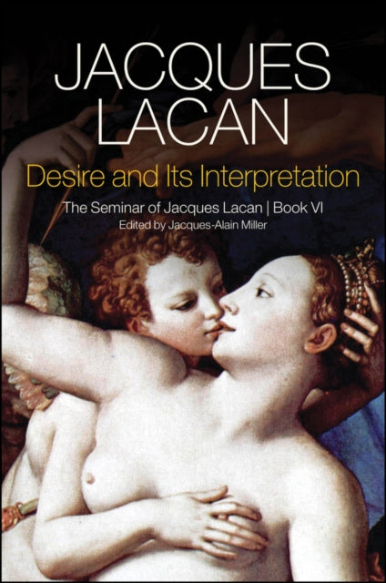 Book cover of: Desire and its Interpretation. By: Jacques Lacan