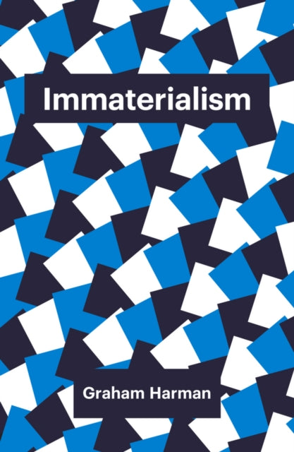 Book cover of: Immaterialism. By: Graham Harman