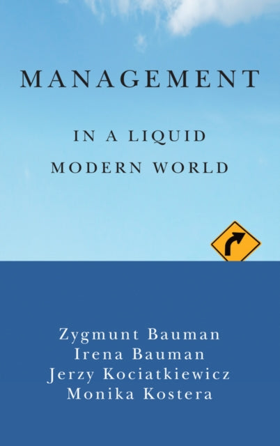 Book cover of: Management in a Liquid Modern World. By: Zygmunt Bauman