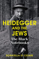 Book cover of: Heidegger and the Jews. By: Donatella Di Cesare