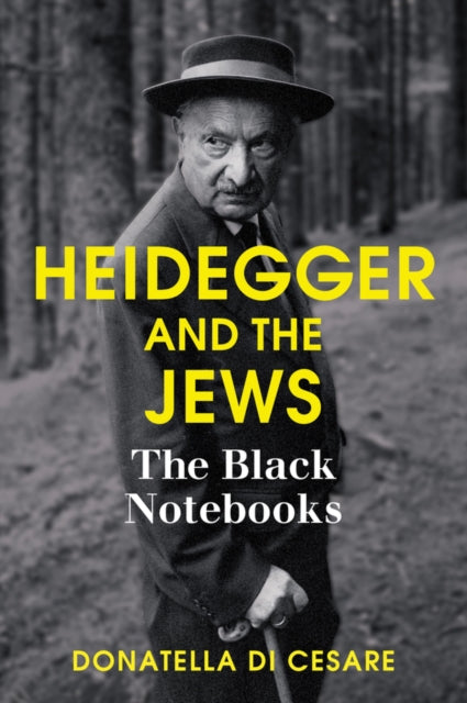 Book cover of: Heidegger and the Jews. By: Donatella Di Cesare