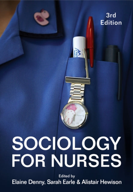 Book cover of: Sociology for Nurses. By: Elaine Denny