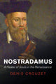 Book cover of: Nostradamus. By: Denis Crouzet