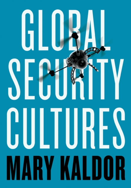 Book cover of: Global Security Cultures. By: Mary Kaldor