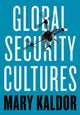 Book cover of: Global Security Cultures. By: Mary Kaldor
